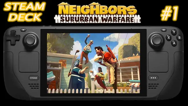 Neighbors Suburban Warfare Steam Deck Settings & Status